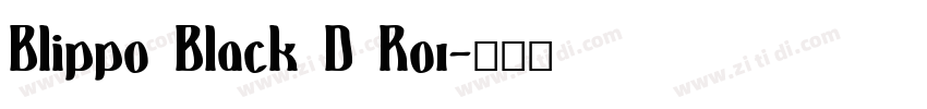 Blippo Black D Ro1字体转换